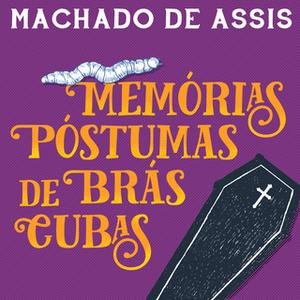 «Memórias Póstumas de Brás Cubas» by Machado de Assis