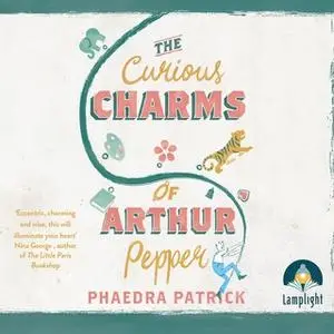 «The Curious Charms of Arthur Pepper» by Phaedra Patrick