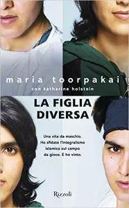 Maria Toorpakai - La figlia diversa