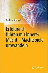 Erfolgreich führen mit innerer Macht - Machtspiele umwandeln (Repost)