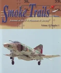 Smoke Trails. Journal of the F-4 Phantom II Society Volume 15 Number 1 (Repost)