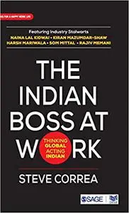 The Indian Boss at Work: Thinking Global Acting Indian