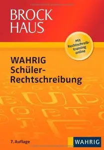 Brockhaus - Wahrig Schüler-Rechtschreibung, 7. Auflage