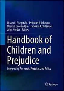 Handbook of Children and Prejudice: Integrating Research, Practice, and Policy