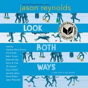 «Look Both Ways: A Tale Told in Ten Blocks» by Jason Reynolds