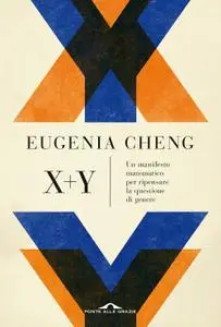 Eugenia Cheng - X + Y