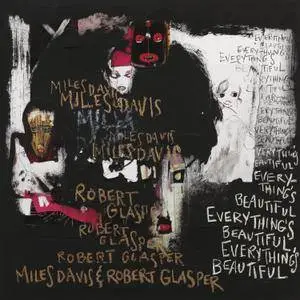 Miles Davis & Robert Glasper - Everythings Beautiful (2016)