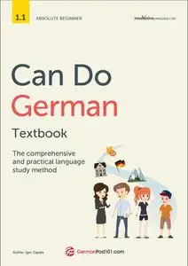 Can Do German Textbook: The comprehensive and practical language study method