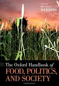 The Oxford Handbook of Food, Politics, and Societyиby Ronald J. Herring