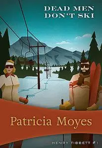 «Dead Men Don't Ski» by Patricia Moyes