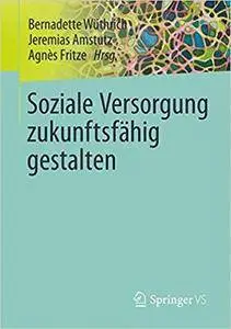 Soziale Versorgung zukunftsfähig gestalten (Repost)