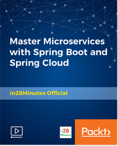 Master Microservices with Spring Boot and Spring Cloud