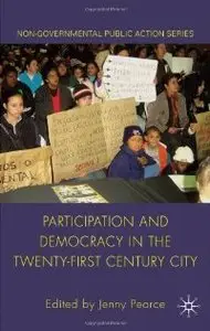 Participation and Democracy in the Twenty-First Century City (Non-Governmental Public Action) (repost)