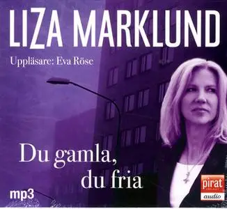 «Du gamla, du fria» by Liza Marklund