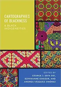 Cartographies of Blackness and Black Indigeneities