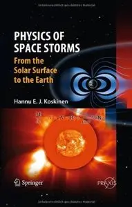 Physics of Space Storms: From the Solar Surface to the Earth (repost)