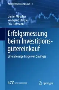 Erfolgsmessung beim Investitionsgütereinkauf: Eine alleinige Frage von Savings?