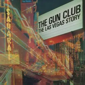 The Gun Club - The Las Vegas Story (1984/2022)