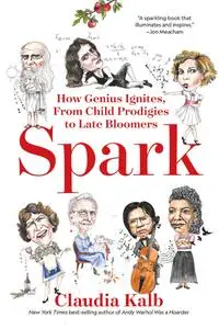 Spark: How Genius Ignites, From Child Prodigies to Late Bloomers (National Geographic & Yellow Border Design)