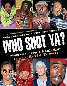 Who Shot Ya? Three Decades of Hiphop Photography