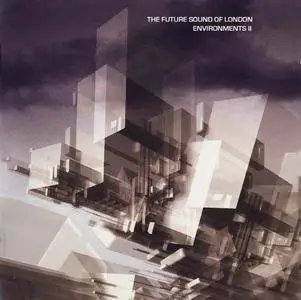 The Future Sound of London - Environments 1-4, 6-6.5 (2008-2016)