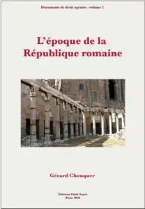 Gérard Chouquer, "L'époque de la République romaine"