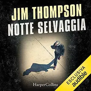 «Notte selvaggia» by Jim Thompson