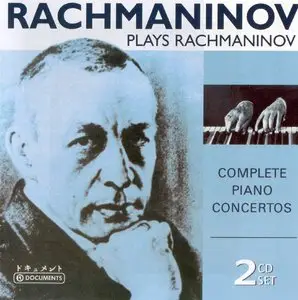 Rachmaninoff Plays Rachmaninoff : Complete Piano Concertos [2 CD set]