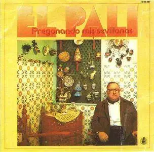 El Pali - Pregonando Mis Sevillanas (1981) {Hispavox S 60.587}