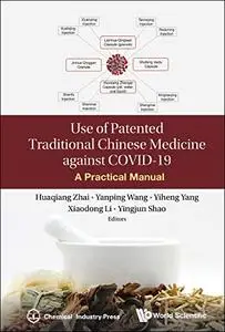 Use of Chinese Patent Medicine against COVID-19: A Practical Manual
