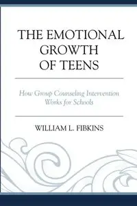 The Emotional Growth of Teens: How Group Counseling Intervention Works for Schools