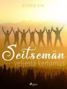 «Seitsemän veljestä kertomus» by Aleksis Kivi