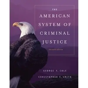 The American System of Criminal Justice, 11th Edition