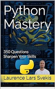 Python Mastery: 350 Questions to Sharpen Your Skills