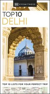 DK Eyewitness Top 10 Delhi (Pocket Travel Guide), 2023 Edition