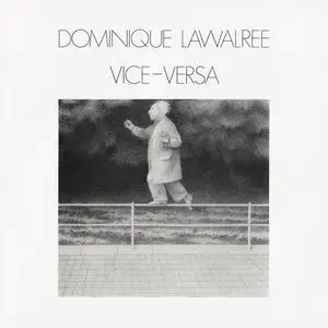 Dominique Lawalree - Vice-Versa (1980) {LP Editions Walrus WLS10} (Released on VINYL but not CD)