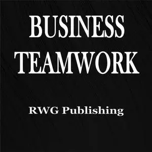 «Business Teamwork» by RWG Publishing