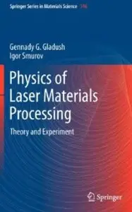 Physics of Laser Materials Processing: Theory and Experiment [Repost]