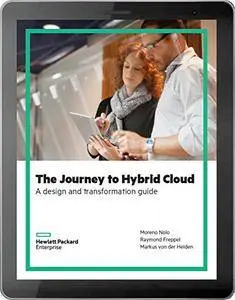 The Journey to Hybrid Cloud: A design and transformation guide
