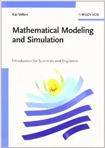 Mathematical Modeling and Simulation: Introduction for Scientists and Engineers (Repost)
