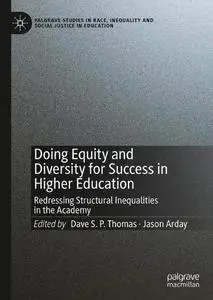 Doing Equity and Diversity for Success in Higher Education: Redressing Structural Inequalities in the Academy