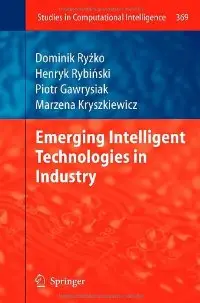 Emerging Intelligent Technologies in Industry (Studies in Computational Intelligence)