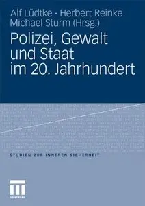 Polizei, Gewalt und Staat im 20. Jahrhundert (repost)