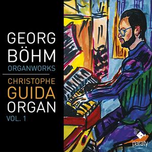Christophe Guida - Georg Böhm: Organ Work, Vol. 1 (2024) [Official Digital Download 24/88]