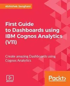 First Guide to Dashboards using IBM Cognos Analytics (V11)