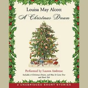 «A Christmas Dream» by Louisa May Alcott