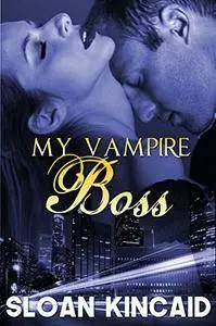 My Vampire Boss (Fantasy Men Book 1)