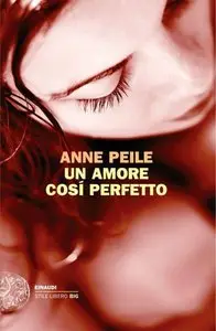 Anne Peile - Un amore così perfetto