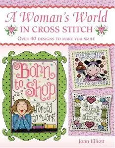 A Woman's World In Cross Stitch