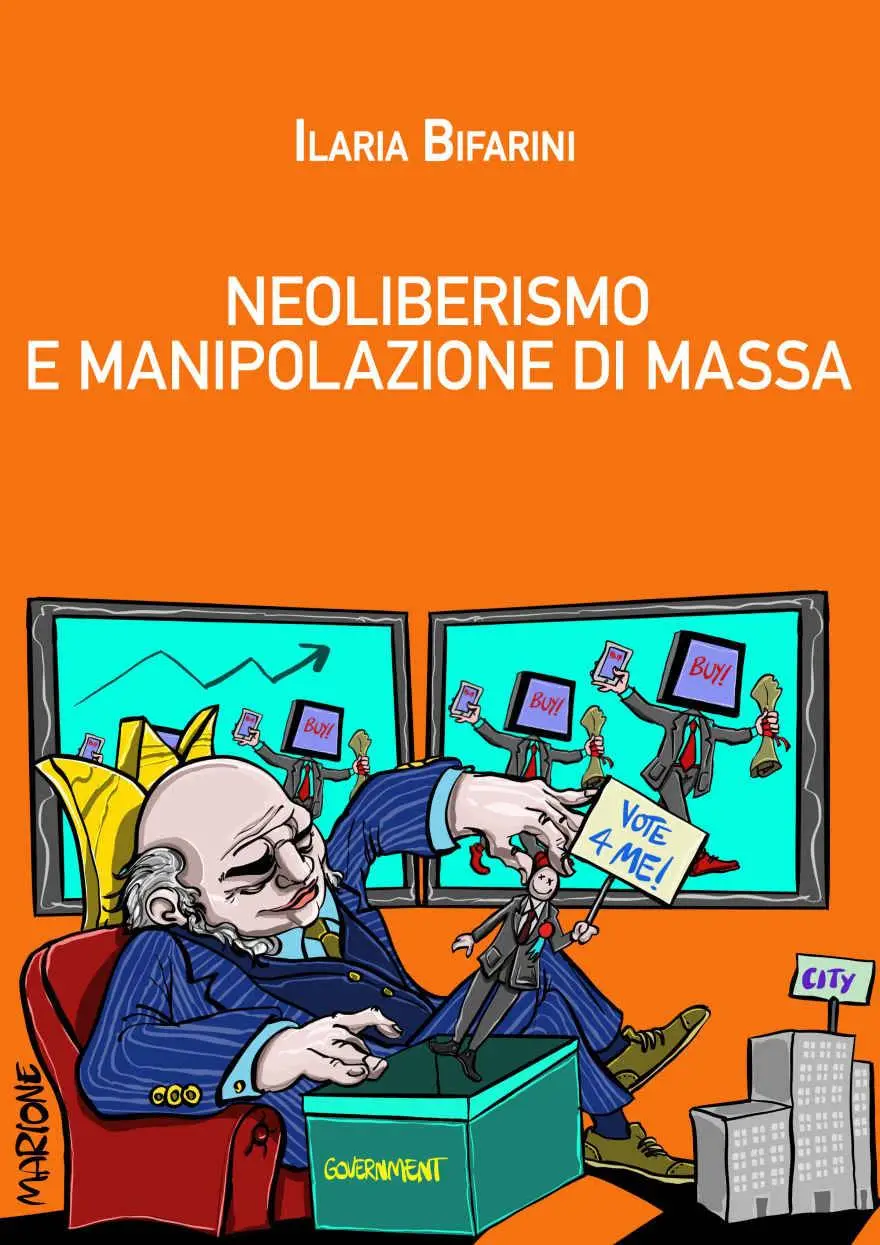 Ilaria Bifarini - Neoliberismo e manipolazione di massa